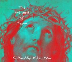 The Wizard Of Doom : His Eternal Rage of Inner Nature